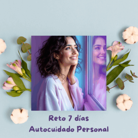Reto 7 días para empezar con el Autocuidado Personal